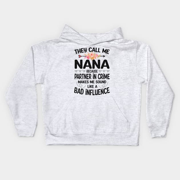 nana - they call me nana Kids Hoodie by Bagshaw Gravity